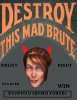 DestroyThisMadBrute.jpg