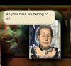 All your base are belong to us 2.JPG