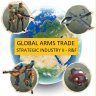 Global Arms Trade - Strategic Industry II