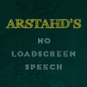 ARS - No Loadscreen Speech