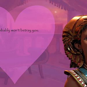 Cleopatra: I probably won't betray you